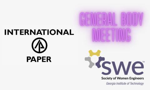 Flyer for the event SWE General Body Meeting with International Paper.