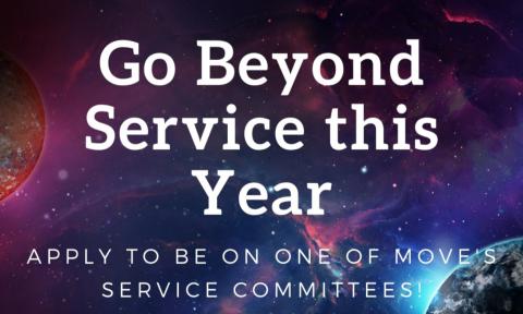 Flyer with a galaxy background. Text reads, "Go beyond service this year; apply to be on one of MOVE's service committees!"