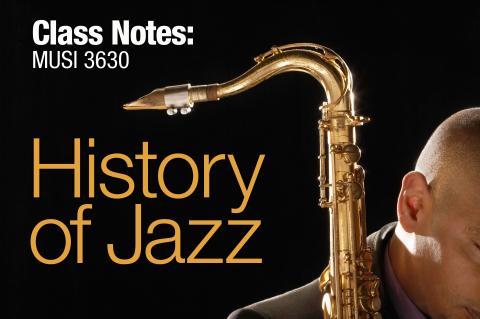 Class Notes: History of Jazz