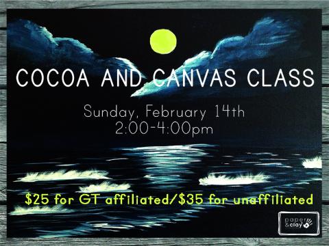 Paper & Clay presents: Cocoa and Canvas!