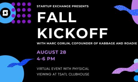 Flyer for Startup Exchange's Fall Kickoff event. Held Aug. 28, 2020 from 4-6 p.m.
