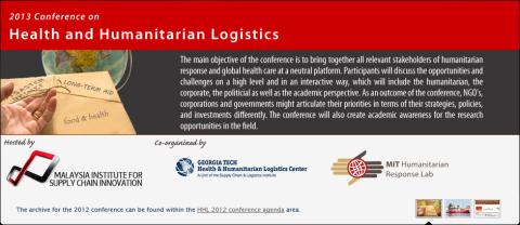 2013 Conference on Health and Humanitarian Logistics: The Unique Logistical Challenges for Humanitarian Response in Asia