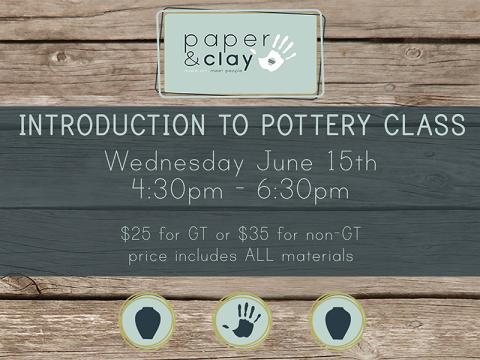 Paper & Clay presents: Introductory Pottery Class June 15!
