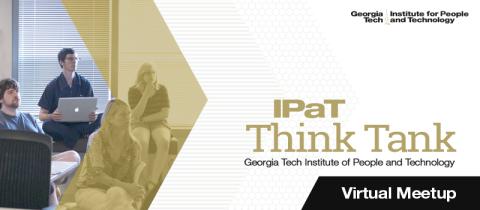 IPaT Thursday Think Tank - Virtual Meetup