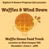 Flyer for the Waffles and Wind Down event