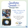 Southern Smash Georgia Tech, Friday Feb. 23 11am-2pm Tech Green