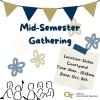 Event banner for Mid-Semester Gathering / Location: Skiles Courtyard / Time: 11am-12:15pm / Date: Oct. 8th