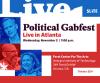 Slate’s Political Gabfest in Atlanta November 2 at 7pm for live show at Georgia Tech’s Ferst Center for the Arts