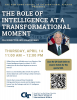 Flyer for CIA Director William Burns' talk, "The Role of Intelligence at a Transformational Moment." The event will be held April 14, 2022 from 11 a.m. - noon.