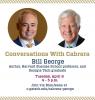 Conversations with Cabrera with Bill George. 