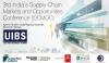 3rd India's Supply Chain: Markets and Opportunities Conference (ISCMOC)