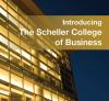 Feature Image: Introducing the Scheller College of Business