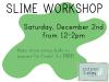 Paper & Clay Slime Workshop on 12/2!
