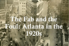 The fab and the foul: Atlanta in the 1920s