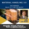 FREE Material Handling 101 webinar, Thursday, March 12 1:30 - 2:30 pm EDT!